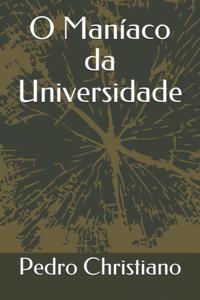 O Maníaco da Universidade