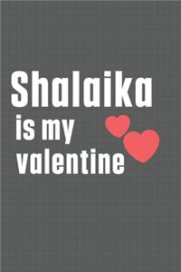 Shalaika is my valentine