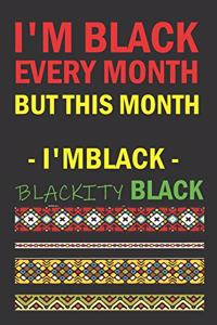 I'm Black Every Month But This Month I'm Blackity Black