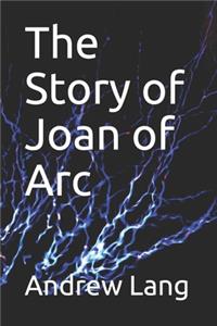 The Story of Joan of Arc
