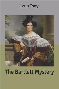 The Bartlett Mystery