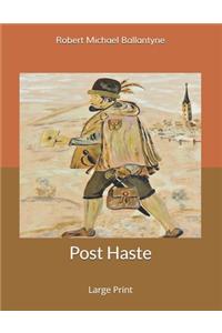 Post Haste