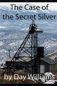 Case of the Secret Silver