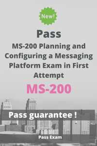 Pass MS-200 Planning and Configuring a Messaging Platform Exam in First Attempt