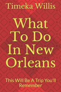 What To Do In New Orleans