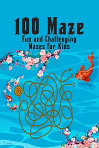 100 maze. Fun and Challenging Mazes for Kids