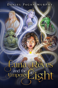 Luna Reyes and the Emperor of Light