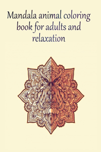 Mandala animal coloring book for adults and relaxation