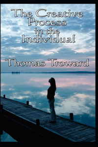 The Creative Process in the Individual