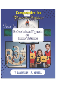 Comprendre les Numéros Spéciaux pour les Enfants Intelligents et leurs Tuteurs