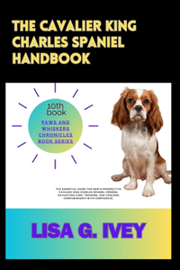 The Cavalier King Charles Spaniel Handbook
