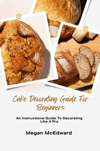 Cake Decorating Guide For Beginners