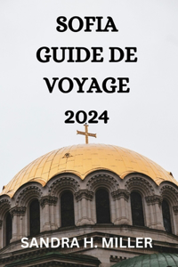 Sofia Guide de Voyage 2024