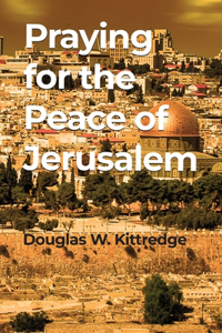 Praying for the Peace of Jerusalem