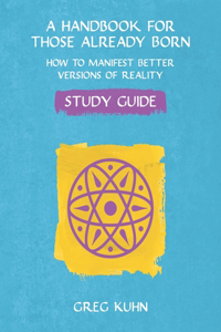 Handbook for Those Already Born Study Guide