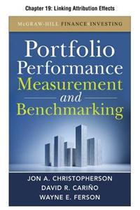 Portfolio Performance Measurement and Benchmarking, Chapter 19 - Linking Attribution Effects