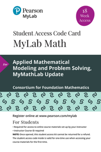 Mylab Math with Pearson Etext -- 18 Week Standalone Access Card -- For Applied Mathematical Modeling and Problem Solving