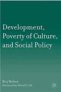 Development, Poverty of Culture, and Social Policy