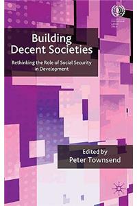 Building Decent Societies: Rethinking the Role of Social Security in Development
