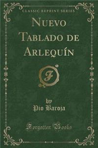 Nuevo Tablado de Arlequín (Classic Reprint)