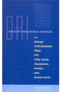 Dietary Reference Intakes for Energy, Carbohydrate, Fiber, Fat, Fatty Acids, Cholesterol, Protein, and Amino Acids