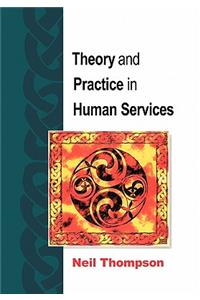 Theory and Practice in Human Services