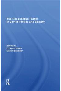 The Nationalities Factor In Soviet Politics And Society