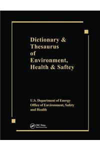 Dictionary & Thesaurus of Environment, Health & Safety