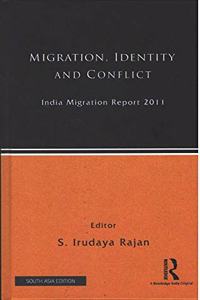 India Migration Report 2011: Migration, Identity and Conflict