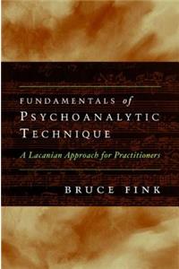 Fundamentals of Psychoanalytic Technique