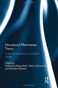 Educational Effectiveness Theory: Further Developments in a Multilevel Context