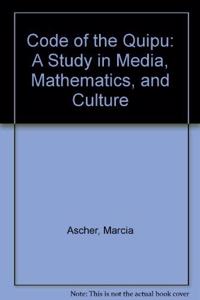 Code of the Quipu: A Study in Media, Mathematics, and Culture
