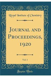 Journal and Proceedings, 1920, Vol. 1 (Classic Reprint)