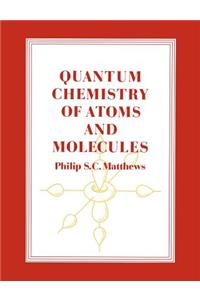 Quantum Chemistry of Atoms and Molecules