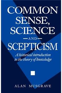 Common Sense, Science and Scepticism