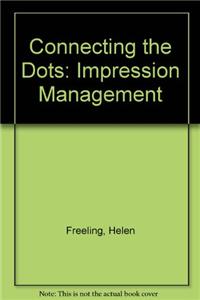 Connecting the Dots: Impression Management