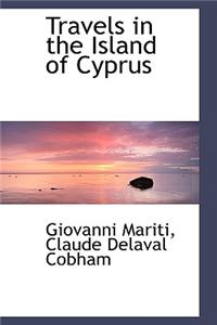 Travels in the Island of Cyprus