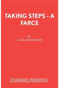 Taking Steps - A Farce