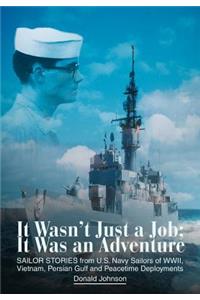 It Wasn't Just a Job; It Was an Adventure