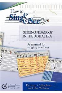 How to Sing and See: Singing Pedagogy in the Digital Era