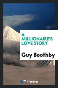A Millionaire's Love Story