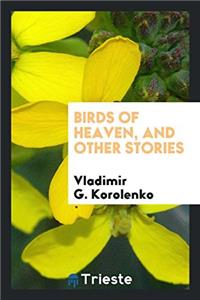 Birds of Heaven, and Other Stories