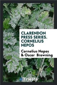 Clarendon Press Series. Cornelius Nepos