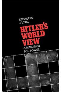 Hitler’s World View