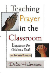Teaching Prayer in the Classroom
