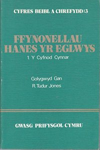 Ffynonellau Hanes yr Eglwys: Y Cyfnod Cynnar v. 1
