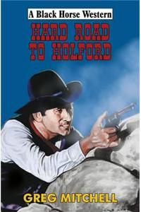 Hard Road to Holford