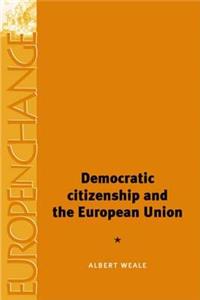 Democratic Citizenship and the European Union