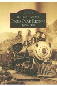 Railroads of the Pike's Peak Region: