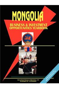 Mongolia Business and Investment Opportunities Yearbook